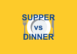 کاربرد و تفاوت dinner / supper / meal / snack